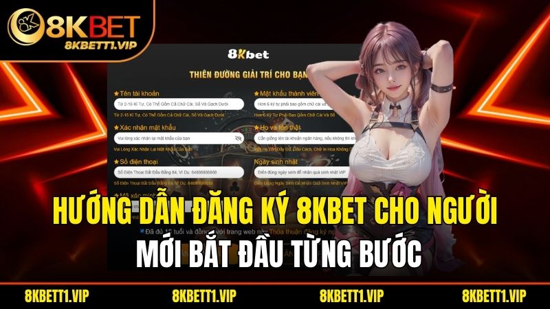 Đăng Ký 8KBET - Hướng Dẫn Thao Tác Truy Cập Từ A-Z 2 Hướng dẫn đăng ký 8KBET cho người mới bắt đầu từng bước.