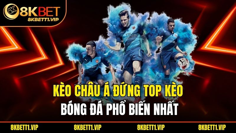 Đọc Kèo Bóng Đá Là Gì? Bí Quyết Giúp Đọc Kèo Chuẩn Xác 1 Kèo châu Á đứng top kèo bóng đá phổ biến nhất