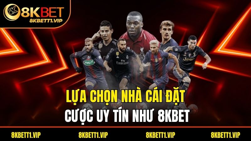 Kèo Thẻ Phạt - Chiến Thuật Đặc Biệt Trong Cá Cược Bóng Đá 3 Lựa chọn nhà cái đặt cược uy tín như 8kbet