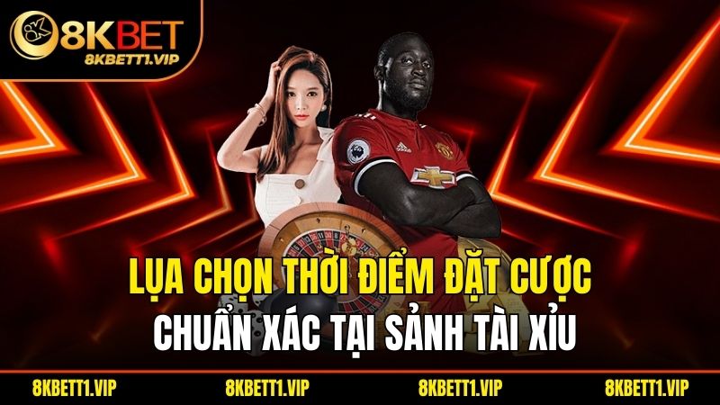 Kèo Tài Xỉu - Chiến Thuật Đỉnh Cao Trong Cược Bóng Đá 2 Lựa chọn thời điểm đặt cược chuẩn xác tại sảnh tài xỉu