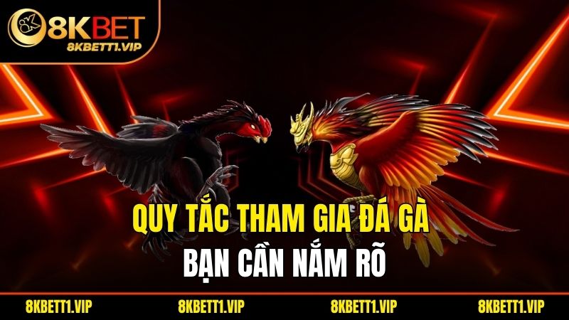 Đá Gà 12 Con Giáp - Khám Phá Thú Vị Trong Văn Hóa Việt 2 Quy tắc tham gia đá gà bạn cần nắm rõ