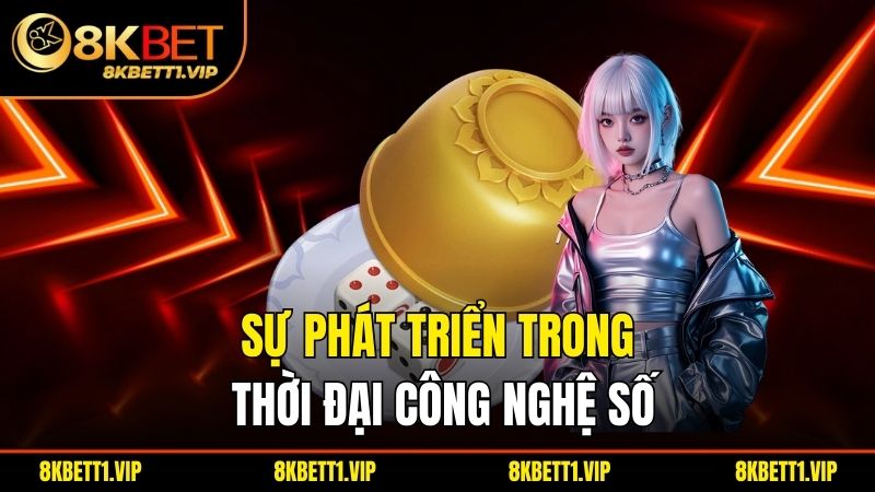 Xóc Đĩa 8kbet - Chiến Thuật Chơi Và Kinh Nghiệm Quý Giá 1 Sự phát triển trong thời đại công nghệ số