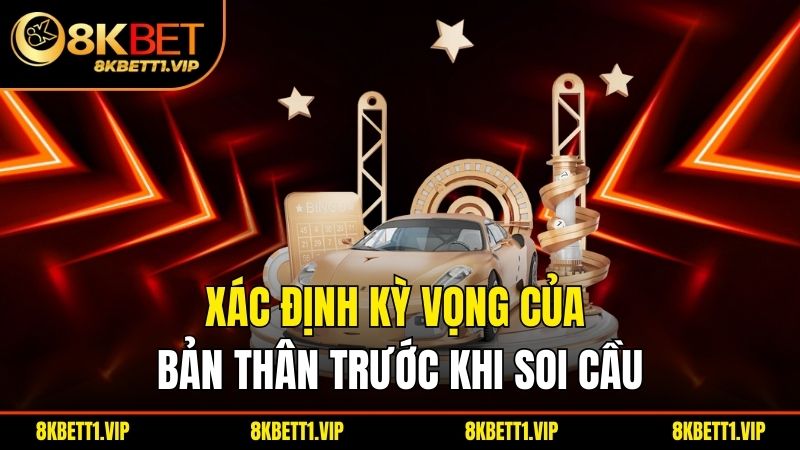 Soi Cầu Lô Đề - Khám Phá Nghệ Thuật Dự Đoán Thú Vị 2 Xác định kỳ vọng của bản thân trước khi soi cầu